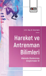 Hareket ve Antrenman Bilimleri Alanında Uluslararası Araştırmalar - 3