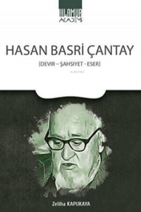 Hasan Basri Çantay - Devir-Şahsiyet-Eser