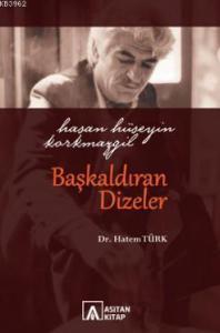 Hasan Hüseyin Korkmazgil Başkaldıran Dizeler