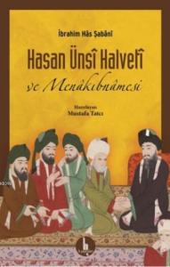 Hasan Ünsi Halveti ve Menakıbnamesi