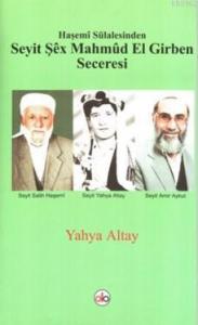 Haşemi Sülalesinden Seyit Şex Mahmüd El Girben Seceresi
