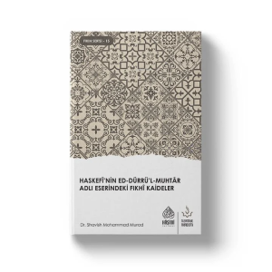 Haskefi'nin Ed-Dürrü'l-Muhtar Adlı Eserindeki Fıkhi Kaideler