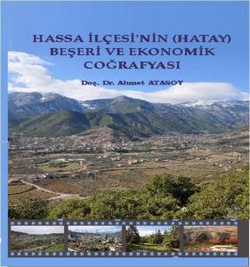 HASSA İLÇESİ'NİN (HATAY) BEŞERİ VE EKONOMİK COĞRAFYASI