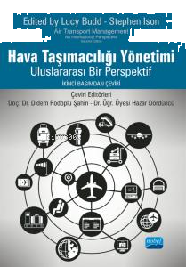 Hava Taşımacılığı Yönetimi - Uluslararası Bir Perspektif;Air Transport Management - An International Perspective Lucy Budd and Stephen Ison