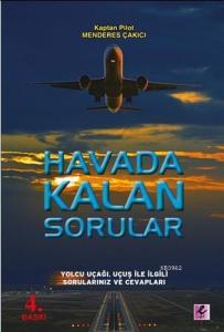 Havada Kalan Sorular; Yolcu Uçağı, Uçuş ile İlgili Sorularınız ve Cevapları