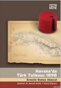 Havana'da Türk Tutkusu 1898