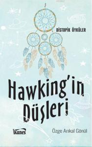 Hawking'in Düşleri; Distopik Öyküler