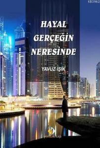 Hayal Gerçeğin Neresinde