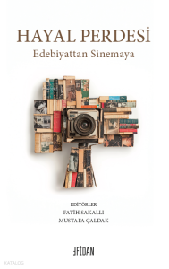 Hayal Perdesi;Edebiyattan Sinemaya