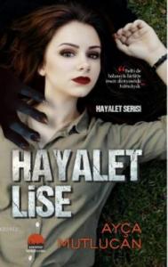 Hayalet Lise; Hayalet Serisi 1 Kitap