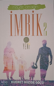 Hayat Dediğin İmbik 2