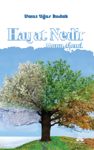 Hayat Nedir - Mana Alemi