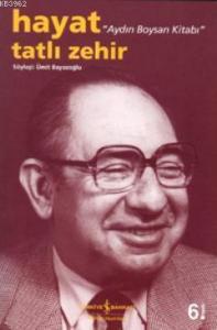 Hayat Tatlı Zehir; Aydın Boysan Kitabı