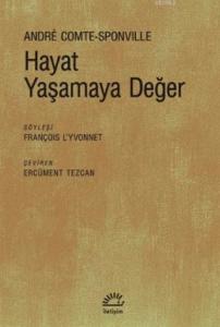 Hayat Yaşamaya Değer
