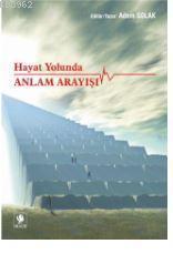 Hayat Yolunda Anlam Arayışı