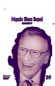 Hayata Karşı Hayat -Seçme Yazılar