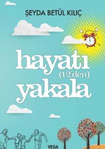 Hayatı (12'den) Yakala