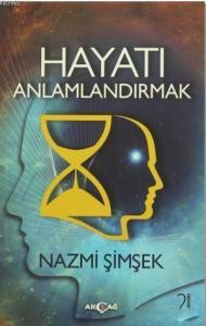 Hayatı Anlamlandırmak