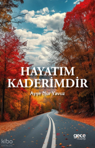 Hayatım Kaderimdir