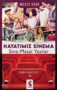 Hayatımız Sinema Sine-Masal Yazılar