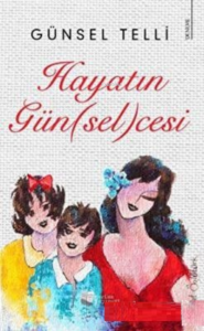 Hayatın Günselcesi