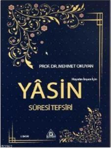 Hayatın İnşası İçin Yasin Suresi Tefsiri