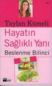 Hayatın Sağlıklı Yanı; Beslenme Bilinci