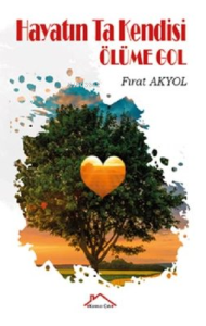 Hayatın Ta Kendisi Ölüme Gol