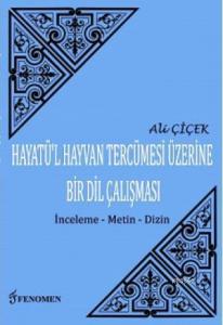 Hayatü'l Hayvan Tercümesi Üzerine Bir Dil Çalışması (İnceleme-Metin-Dizin)