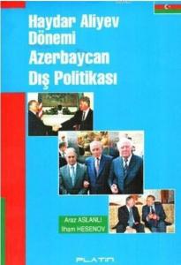 Haydar Aliyev Dönemi Azerbaycan Dış Politikası
