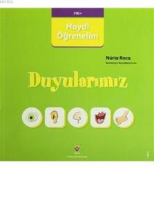 Haydi Öğrenelim - Duyularımız; Erken Çocukluk Kitaplığı