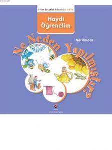 Haydi Öğrenelim - Ne Neden Yapılmıştır?; Erken Çocukluk Kitaplığı