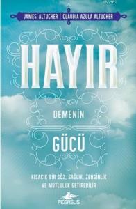 Hayır Demenin Gücü