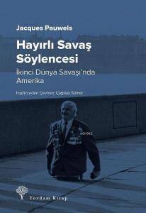 Hayırlı Savaş Söylencesi; İkinci Dünya Savaşı'nda Amerika