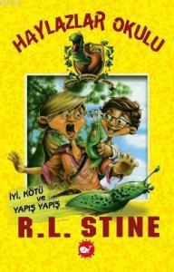 Haylazlar Okulu 3; İyi, Kötü ve Yapış Yapış