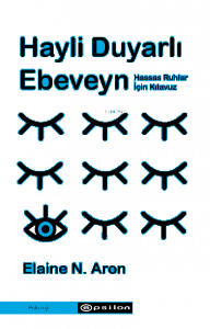 Hayli Duyarlı Ebeveyn