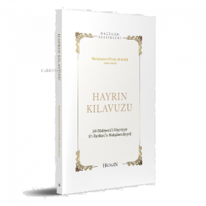 Hayrın Kılavuzu;Hidayetül’l-Hayriyye