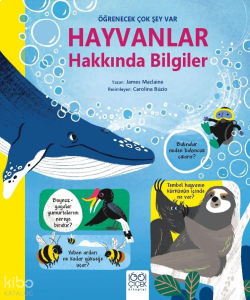 Hayvanlar Hakkında Bilgiler - Öğrenecek Çok Şey Var