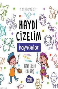 Hayvanlar - Haydi Çizelim; Minik Ressam Dizisi 1