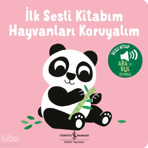 Hayvanları Koruyalım;İlk Sesli Kitabım