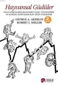 Hayvansal Güdüler İnsan Psikolojisi Ekonomiyi Nasıl Yönlendirir ve Kültürel Kapitalizm İçin Niçin Önemlidir
