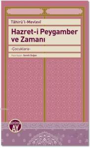 Hazret-i Peygamber ve Zamanı; Çocuklara
