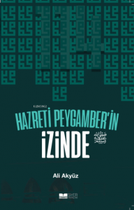 Hazreti Peygamber'in İzinde