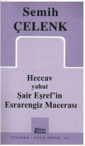 Heccav yahut Şair Eşref'in Esrarengiz Macerası; Tarihsel Güldürü, 9 Fasıl