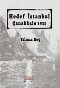 Hedef İstanbul / Çanakkale 1915