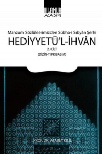 Hediyyetü'l - İhvan 2.Cilt;Manzum Sözlüklerimizden Sübha-i Sıbyan Şerhi