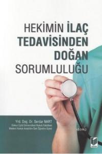 Hekimin İlaç Tedavisinden Doğan Sorumluluğu