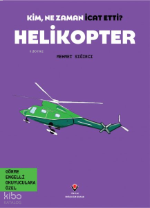 Helikopter - Kim, Ne Zaman İcat Etti?