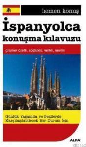 Hemen Konuş İspanyolca Konuşma Kılavuzu