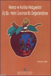 Hemra ve Hurlika Hikayesinin Üç Eş Metni Üzerinde Bir Değerlendirme